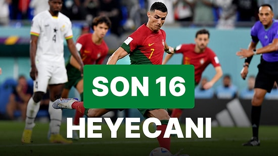 Dünya Kupası Son 16 Eşleşmeleri! 2022 Dünya Kupası Son 16'ya Kalan Takımlar