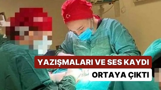 Sahte Doktorun Yazışmaları ve Ses Kayıtları Ortaya Çıktı: "En Uzun Ameliyatım 7 Saat Sürüyor"