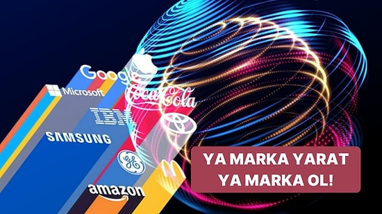 Ya Bir Marka Yarat Ya Marka Ol!