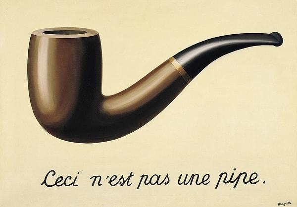 Magritte 1929 yılında bir tabloda pipo imgesi kullandı ve altına Fransızca "Ceci n’est pas une pipe" (Bu bir pipo değil) notunu düştü.