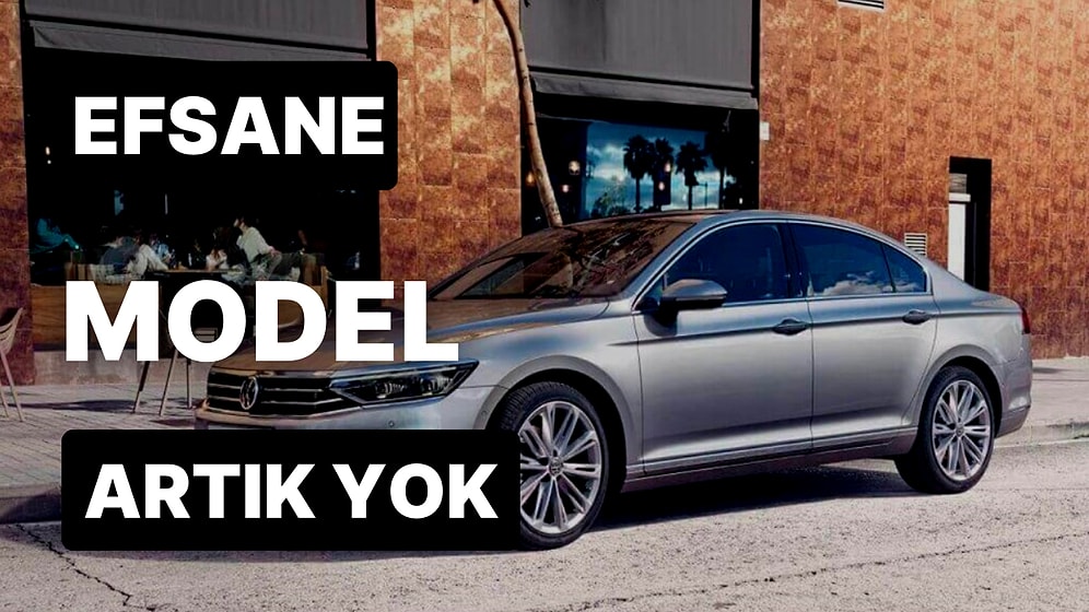 Volkswagen Passat'ın Satışı Resmen Durduruldu! Yeni Model Gelmeyecek mi?