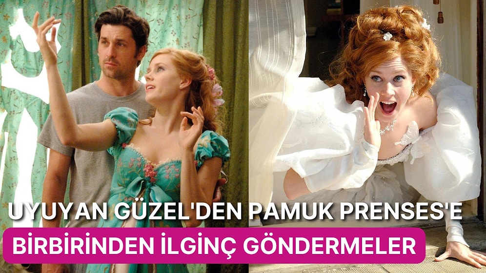 Disney'in Sevilen Filmi 'Enchanted' Hakkında Muhtemelen Gözden Kaçırdığınız 15 İnce Detay