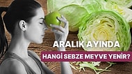 Kış Geldi Çattı! Aralık Ayında Mutfaklarınızdan Eksik Etmeyeceğiniz Vitamin Deposu Sebze ve Meyveler