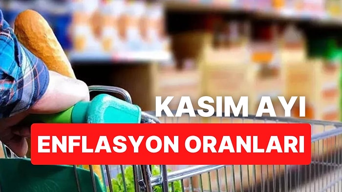 Kasım Ayı Enflasyon Oranı Ne Zaman Açıklanacak? Enflasyon Beklentisi Ne Kadar?