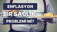 Ekonomi, İnsan Bedeni Olsa Enflasyon Diyeti Nasıl Olurdu?