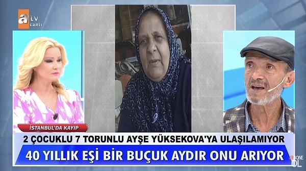 40 yıllık hayat arkadaşı Ayşe Yüksekova'dan haber alamadığı için bir hayli endişeli olan Şahin Yüksekova'nın sözleri ise izleyenleri hayrete düşürdü.