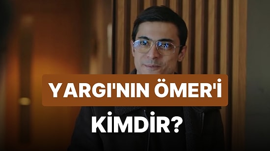 Yargı Dizisinin Ömer'i Doğaç Yıldız Kimdir? Doğaç Yıldız Filmleri ve TV Dizileri