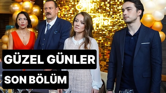 Güzel Günler 5. Bölüm Tek Parça İzleme Ekranı: Güzel Günler Son Bölüm Tek Parça Full İzle