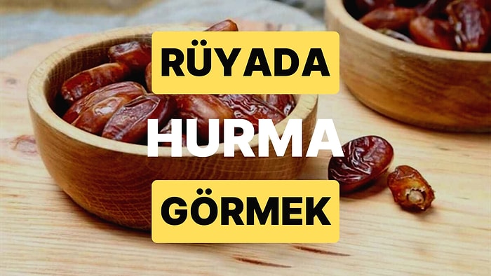 Rüyada Hurma Görmek: Bereket ve Şifa Her An Kapınızda!