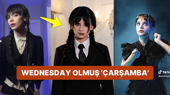 TikTok Fenomenleri Wednesday Akımına Dahil Oldu: Onları Tanımak İmkansız!