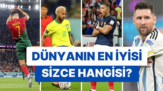 Dev Anket Ayağınıza Geldi: Dünyanın En İyi Futbolcusu Sizce Hangisi?