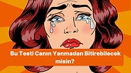 Bu Testi Canın Yanmadan Bitirebilecek misin?