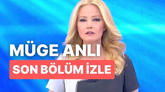 Müge Anlı 7 Aralık Çarşamba İzle: Full HD İzleme Ekranı! Müge Anlı ile Tatlı Sert Son Bölümde Neler Oldu?