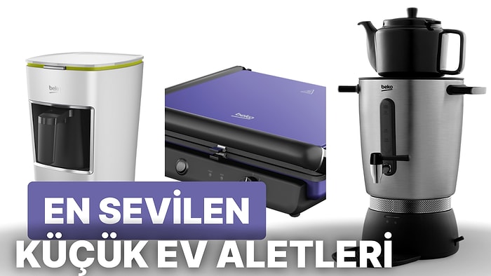 Kullanmaya Doyamayacağınız Beko Küçük Ev Aletleri Önerileri