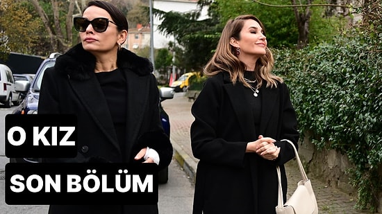 O Kız 12. Bölüm Tek Parça İzleme Ekranı: O Kız Son Bölüm Tek Parça Full İzle