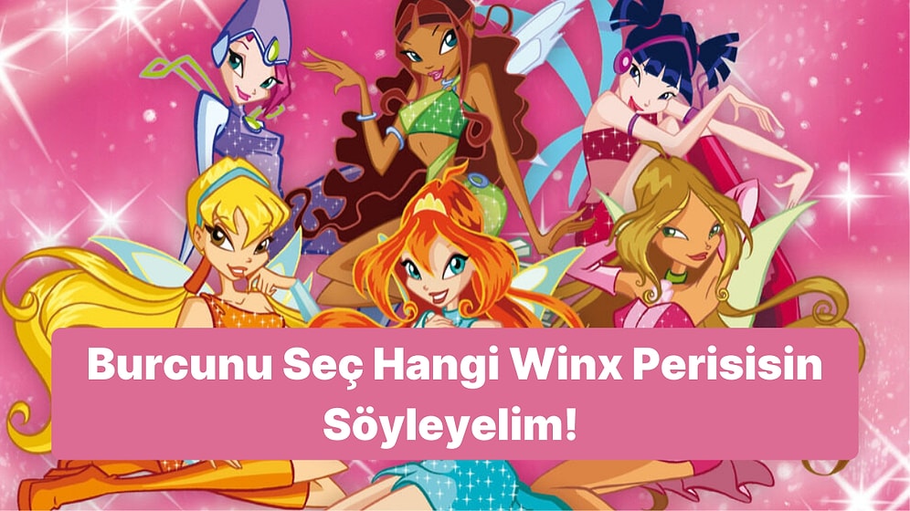 Burcuna Göre Hangi Winx Perisisin?