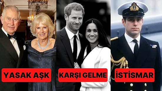 Meghan ve Harry Çiftinin de Dahil Olduğu Kraliyet Ailesinin Dün Gibi Hatırladığımız 9 Büyük Skandalı