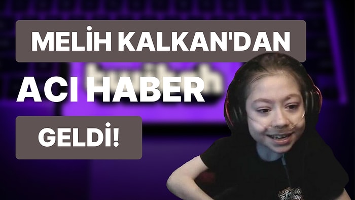 Twitch Yayıncısı Melih Kalkan Kimdir, Neden Vefat Etti? Melih Kalkan Kaç Yaşındaydı, Hastalığı Neydi?