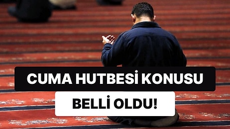 9 Aralık Cuma Hutbesini Diyanet Açıkladı: Bu Haftanın Cuma Hutbesi Konusu Nedir?