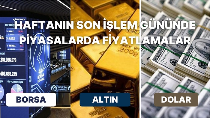 Piyasa Fiyatlamalarında Oynaklık Artarken, Borsa Yükselişte, Dolar Yeni Kademesinde!