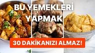 Pratik Tarifler Arayanlara Özel Her Biri Yarım Saatten Az Sürede Yapılabilecek Nefis Yemek Tarifleri