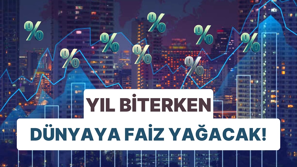 Piyasalar Ne Uyutacak Ne Durduracak: Gelecek Hafta Merkez Bankalarının Faiz Bombardımanı Var