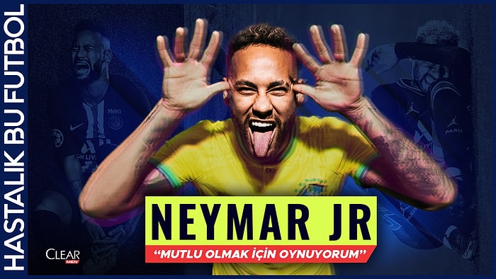 NEYMAR | "Kazanmak için değil, mutlu olmak için oynuyorum"