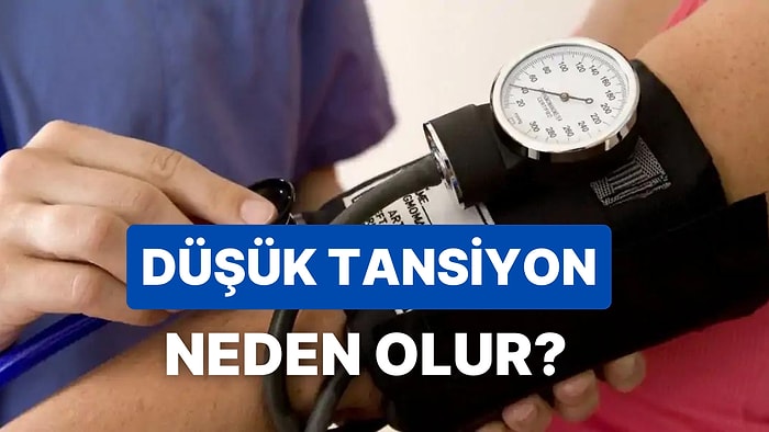 Tansiyon Neden Düşer? Düşük Tansiyon Neden Olur?