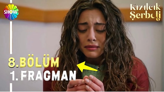 Kızılcık Şerbeti Son Bölüm Fragmanı Yayınlandı! Kızılcık Şerbeti 8. Bölüm Fragmanı ve Son Bölüm Özeti