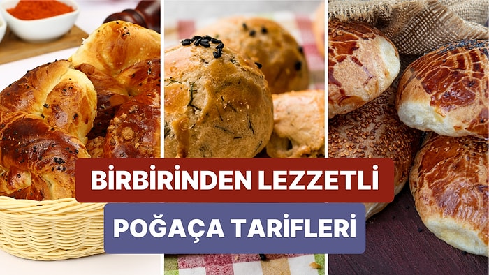 Yumuşacık Dokusuyla Birbirinden Lezzetli ve Farklı Tam 15 Poğaça Tarifi