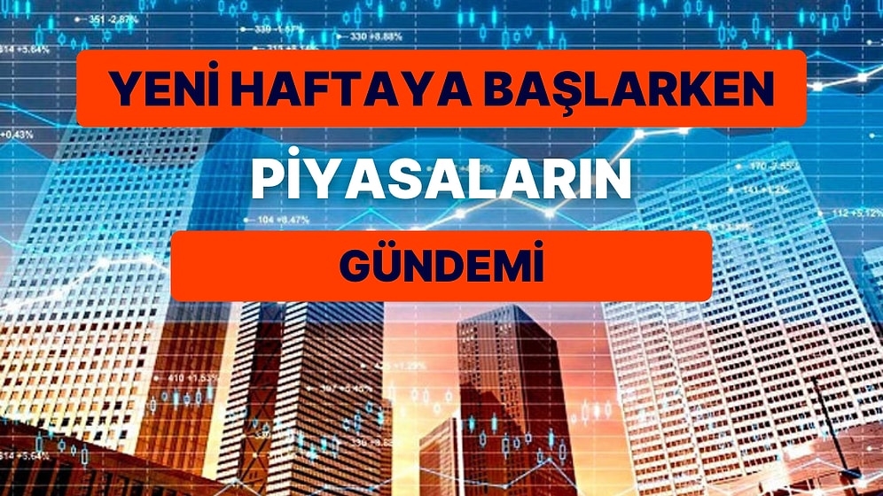 Piyasalar Haftaya Yoğun Veri Gündemiyle Başlıyor: Günün Öne Çıkan Şirket Haberleri