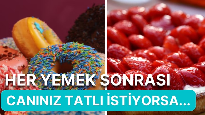 Tatlıya Düşkün Olanlar Aman Dikkat! Günlük Hayatınızda Çok Fazla Şeker Tükettiğinizi Gösteren 10 İşaret