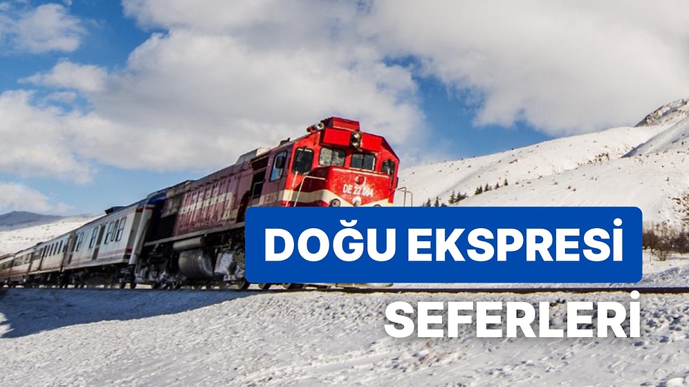 Turistik Doğu Ekspresi Seferleri Başladı! Biletler Ne Kadar? Doğu Ekspresi Bilet Nasıl Alınır?