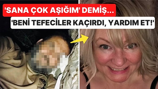 54 Yaşındaki Kadını Aşk Vaadiyle Kandırıp 'Beni Tefeciler Kaçırdı' Diyerek 2.5 Milyon TL Dolandıran Adam