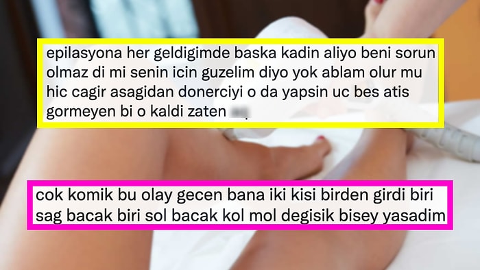 Ağda ve Lazer Epilasyon Yaptırırken Yaşadıkları Komik Anları Paylaşan Kadınlar Kahkahaya Boğdu!