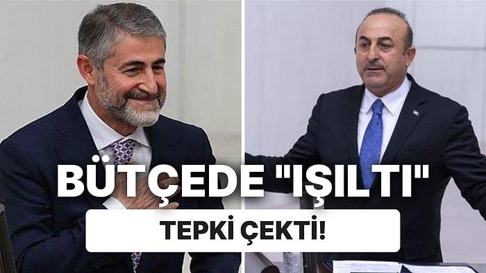 Bütçe İstemek İçin Nebati'nin Gözlerinde Işıltı Arayan Dışişleri Bakanı Çavuşoğlu Tepki Topladı!