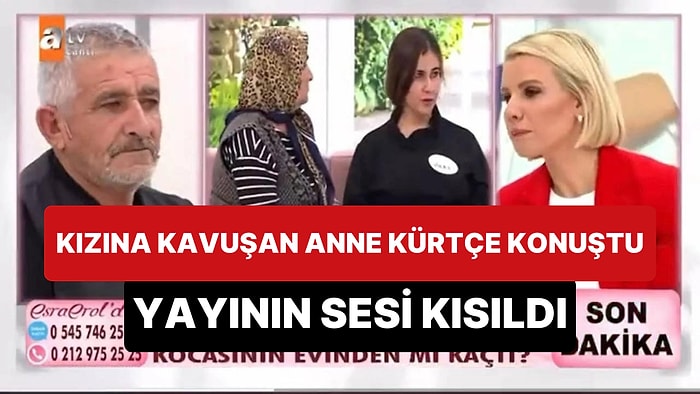 Esra Erol'da Kızına Kavuşan Anne Kürtçe Konuşunca Yayının Sesi Kısıldı