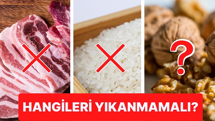 Sıklıkla Tükettiğiniz Yiyecekleri Yanlış Hazırlıyor Olabilirsiniz! Hangi Besinler Yıkanmamalı?