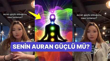 TikTok Fenomeni Açıkladı: Aura'nın Güçlü Olduğunu Nasıl Anlarsın?