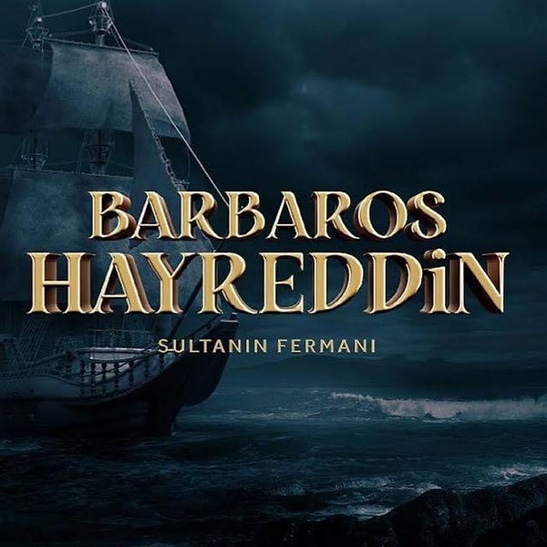 Barbaros Hayreddin: Sultanın Fermanı ne zaman başlıyor?