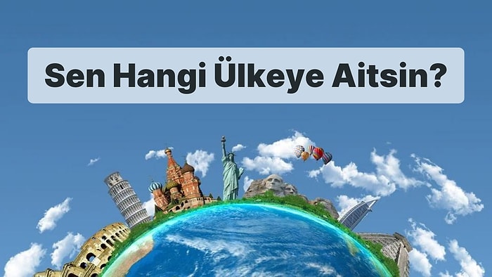 Burcuna ve Yükselen Burcuna Göre Hangi Ülkeye Aitsin?