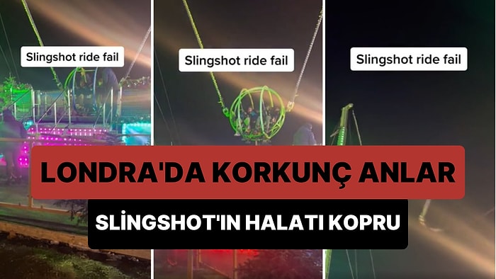 Londra'da Slingshot Faciası: Fırlatma Sırasında Aletin Halatı Koptu