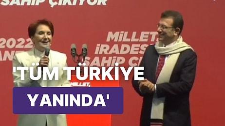 Meral Akşener: ‘Sadece İstanbul Değil 85 Milyon Türkiye İmamoğlu’nun Yanında’