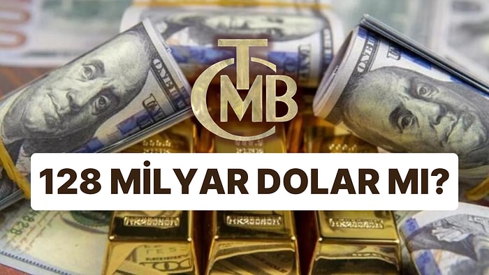 Merkez Bankası Rezervleri 128 Milyar Doları Aşınca Sosyal Medyada da Gündem Oldu!