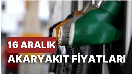 16 Aralık Cuma Zamlı Akaryakıt Fiyatları: Brent Petrol, LPG, Motorin, Benzin Fiyatı Ne Kadar Oldu?