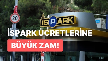 İSPARK Ücretleri Ne Kadar Oldu, Kaç TL? İSPARK Ücretlerine Ne Kadar Zam Geldi?