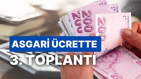 Asgari Ücret'te Yeni Toplantı Tarihi Belli Oldu: Toplantı Ne Zaman Yapılacak?