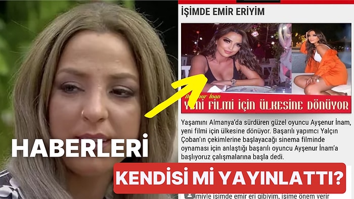 Kısmetse Olur Ayşenur'a Şaşırtmaktan Yorulduk: Kendisi İçin Sahte Haberler Yaptırmış!