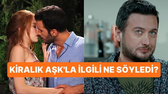 Kiralık Aşk'ın Koray'ı Onur Büyüktopçu'dan Efsane Diziyle İlgili Yıllar Sonra Gelen İtiraf!