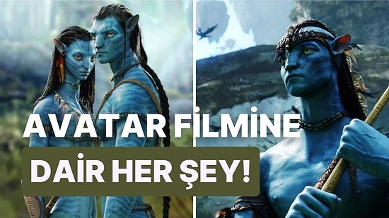 Tüm Zamanların En Çok Hasılat Yapan Filmi Avatar Konusu Nedir? Avatar Filmi Oyuncuları Kimdir?